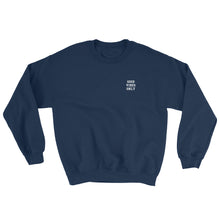 Good Vibes Only Sweatshirt (Unisex)